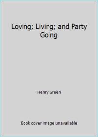 Loving; Living; Party Going