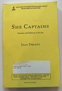 She Captains: Heroines and Hellions of the Sea (Advanced Uncorrected Proof)