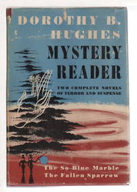 DOROTHY HUGHES MYSTERY READER: The So Blue Marble and The Fallen Sparrow. by Dorothy B. (1904 -1993) Hughes - First Edition - (1944) - from Bookfever.com, IOBA (SKU: 83633)