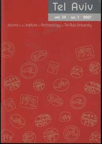 Tel Aviv Journal of Insitute of Archaeology of Tel Aviv UniversityVolume 34 Number 1 by Oded Lipschits and David Vanderhooft by Oded Lipschits and David Vanderhooft - Paperback - from Mark Lavendier, Bookseller (SKU: SKU1026955)