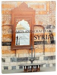 The Arts and Crafts of Syria: Collection of Antoine Touma and Linden-Museum Stuttgart