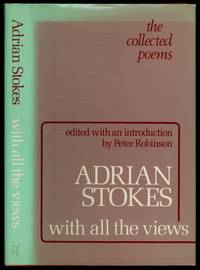 With All the Views: The Collected Poems by STOKES, Adrian - 1980