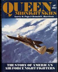 Queen of the Midnight Skies: The Story of America's Air Force Night Fighters (Schiffer Military History)