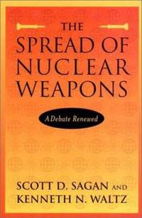 The Spread of Nuclear Weapons : A Debate Renewed