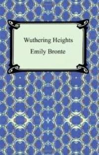 Wuthering Heights by Emily Bronte - 2005-01-01