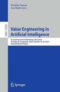 Value Engineering in Artificial Intelligence : Second International Workshop, VALE 2024, Santiago...