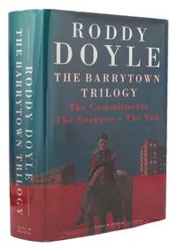 THE BARRYTOWN TRILOGY. The Commitments; The Snapper; The Van