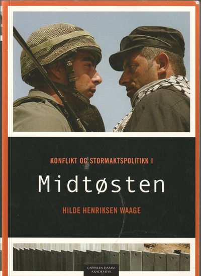 MidtØsten. Konflikt og stormaktspolitikk