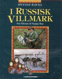 I russisk villmark. Fra Tuloma til Narljan Mar