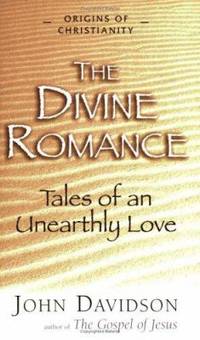 Divine Romance : Tales of an Unearthly Love