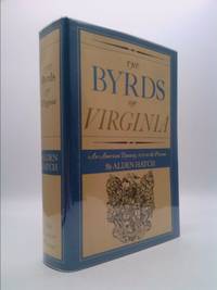 The Byrds of Virginia : An American Dynasty, 1670 to the Present