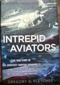 cover of Intrepid Aviators: The American Flyers Who Sank Japan's Greatest Battleship