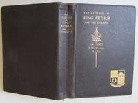 Legends of KING ARTHUR &amp; His Knights by Sir James Knowles - 1927