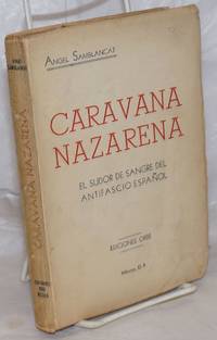 Caravana Nazarena (exodo y odisea de España, 1936-1940 y...). Cronica Novelada