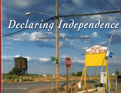 Declaring Independence: Photographs By David Graham