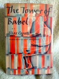 The Tower of Babel by Canetti, Elias - 1st edition