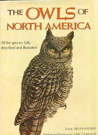 Owls of North America (North of Mexico) All Species and Subspecies Illustrated in Color and...