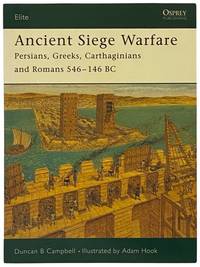 Ancient Siege Warfare: Persians, Greeks, Carthaginians and Romans, 546-146 BC (Osprey Elite, No. 121)