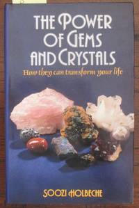 cover of Power of Gems and Crystals, The: How They Can Transform Your Life