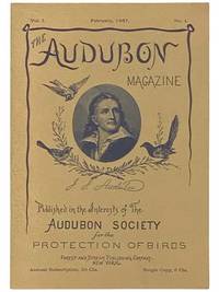 The Audubon Magazine, February, 1887, Vol. I, No. 1 [Facsimile Reprint]