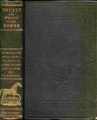 Youatt On the Structure and The Diseases Of the Horse Brought Down To 1849 By W C Spooner To Which Is Prefixed, an Account Of the Breeds In the United States