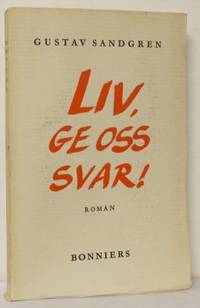 Liv, ge oss svar! Roman.