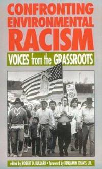 Confronting Environmental Racism : Voices from the Grassroots