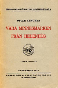 Våra minnesmärken från hedenhös.