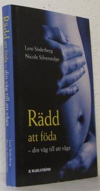 Rädd att föda. Din väg till att våga.