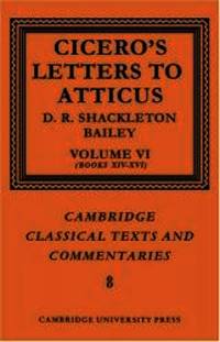 image of Cicero: Letters to Atticus: Volume 6, Books 14-16 (Cambridge Classical Texts and Commentaries)