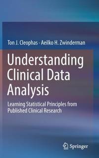 Understanding Clinical Data Analysis : Learning Statistical Principles from Published Clinical...
