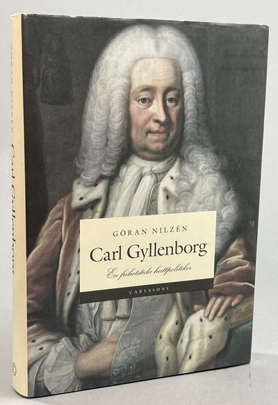 Carl Gyllenborg - en frihetstida hattpolitiker.…
