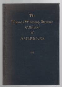 The Celebrated Collection of Americana Formed by the Late Thomas Winthrop  Streeter  Index: A...