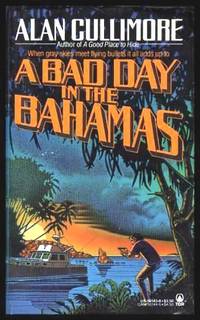 A BAD DAY IN THE BAHAMAS - A Mystery by Cullimore, Alan - 1989