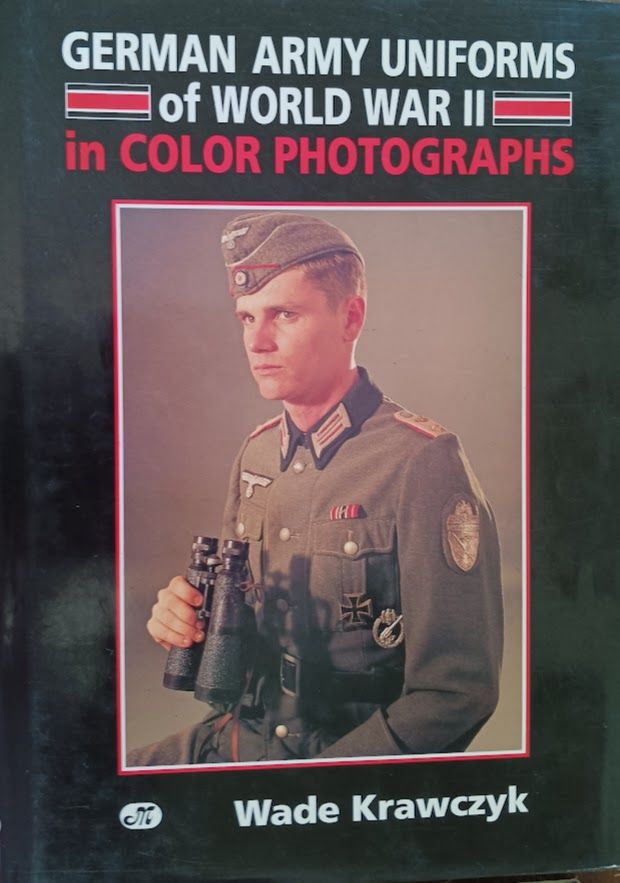 German Army Uniforms of World War II in Color Photographs by