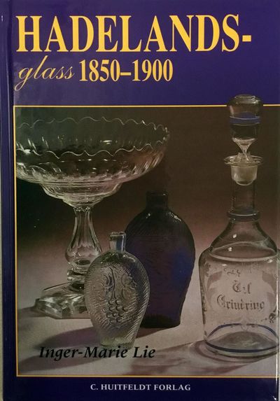 Hadelandsglass 1850-1900. 6. opplag