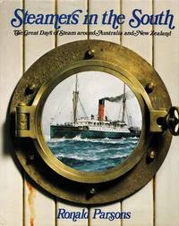 Steamers in the South by Ronald Parsons - 1st Edition - 1979 - from Adelaide Booksellers (SKU: BIB142292)
