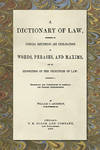 A Dictionary of Law, Consisting of Judicial Definitions and..