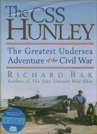 The CSS Hunley: The Greatest Undersea Adventure Of The Civil War