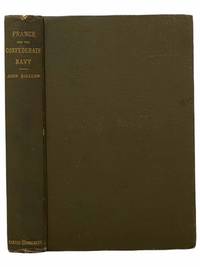 France and the Confederate Navy, 1862-1868: An International Episode