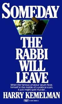 Someday the Rabbi Will Leave