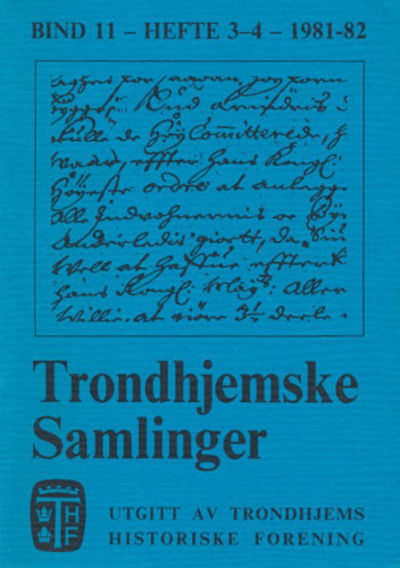 TRONDHJEMSKE SAMLINGER.  Utgitt av Trondhjems…