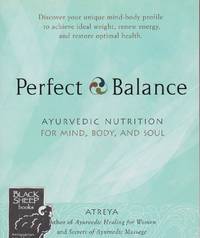 image of Perfect Balance: Ayurvedic Nutrition for Mind, Body, and Soul