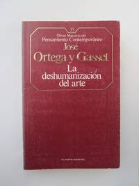 La DeshumanizaciÃ³n Del Arte Y Otros Ensayos De EstÃ©tica by Jose Ortega y. Gasset - 1985