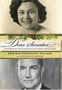 Dear Senator: A Memoir by the Daughter of Strom Thurmond