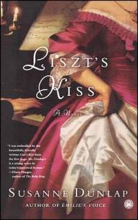 Liszt's Kiss : A Novel