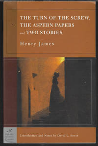 THE TURN OF THE SCREW, THE ASPERN PAPERS AND TWO STORIES