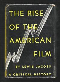The Rise of the American Film: A Critical History