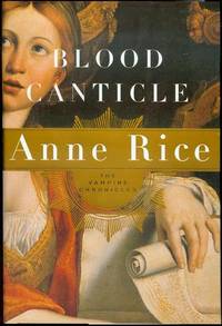 Blood Canticle by Rice, Anne - 2003