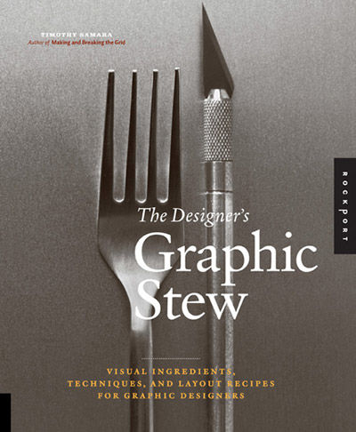 The Designer’s Graphic Stew. Visual Ingredients,…
